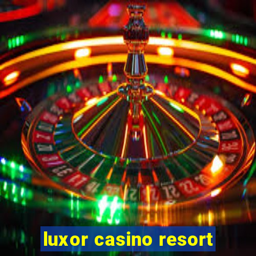 luxor casino resort